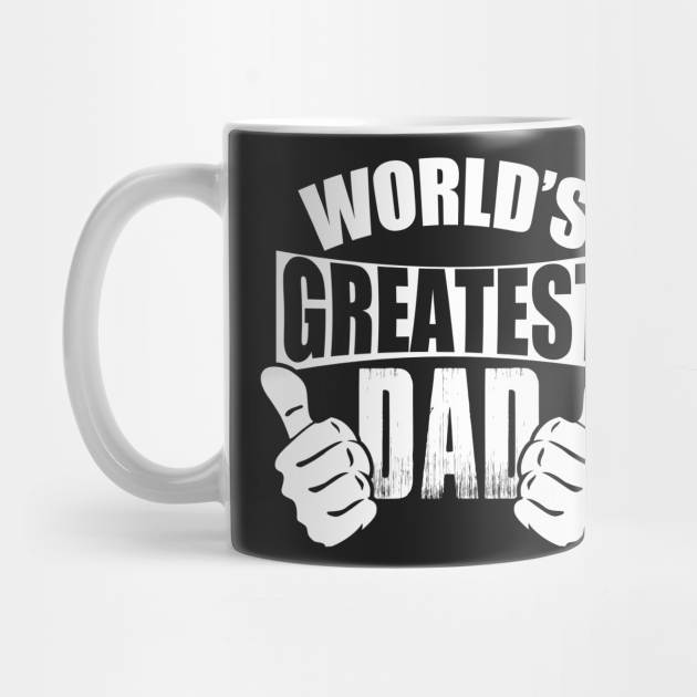 greatest dad mug