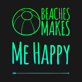 Beaches Make Me Happy T-Shirt