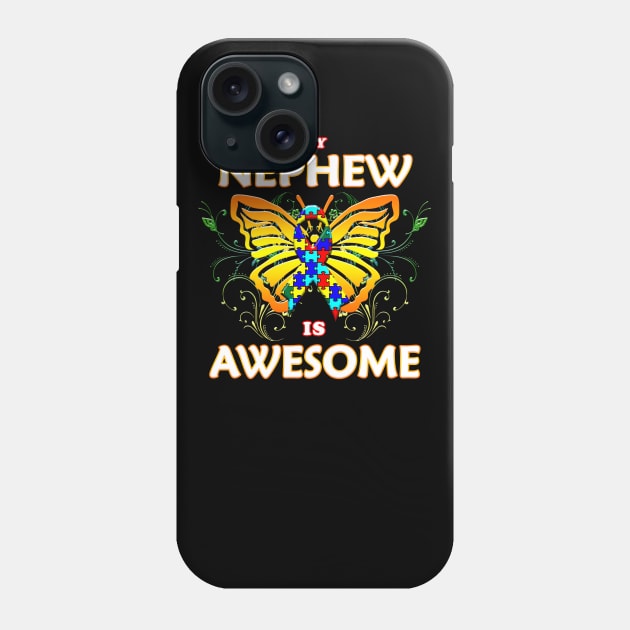 My Nephew Is Awesome Autism Awareness Phone Case by Just Another Shirt