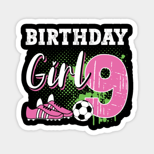 Soccer Player Birthday 9 Year Old Girl 9th Birthday Gift For Boys Kids Toddlers Magnet