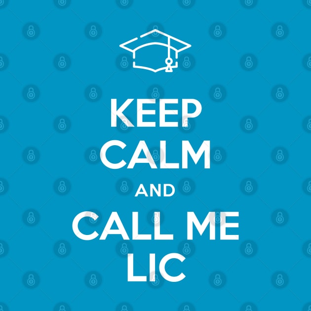 Keep calm and call me Lic by Inspire Creativity