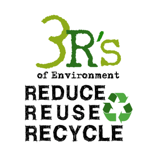 3 R's of Environment - Reduce, Reuse, Recycle, save the planet T-Shirt