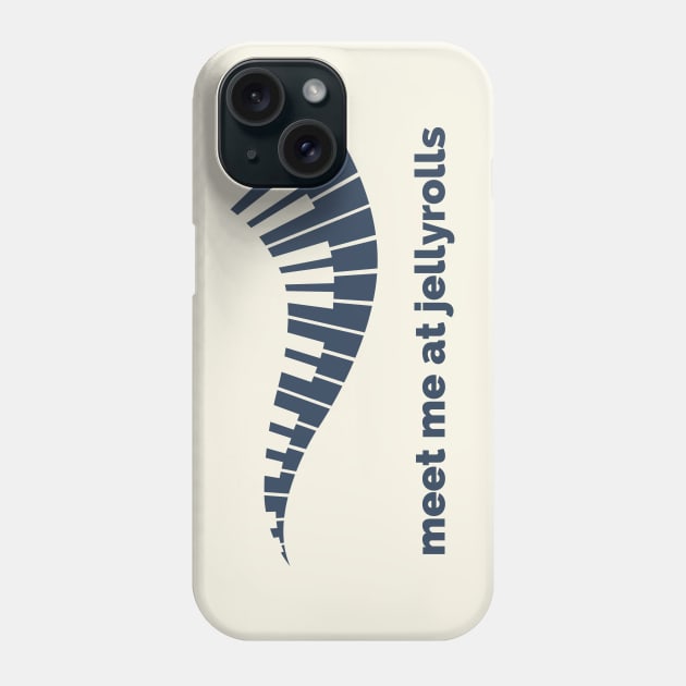 Meet Me At Jellyrolls Phone Case by Delally