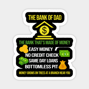 The Bank Of Dad The Bank That's Made Of Money Magnet