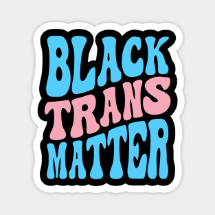 Black Trans Matter Magnet