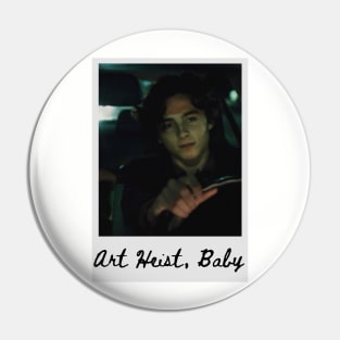 Art Heist, Baby Pin