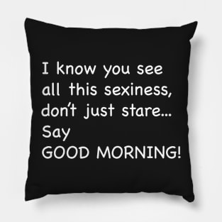 Say Good Morning Pillow