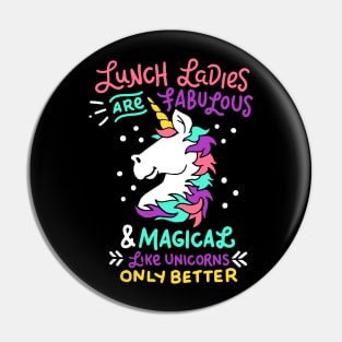 Lunch Ladies Are Fabulous And Magical - Lunch Lady Gift Pin