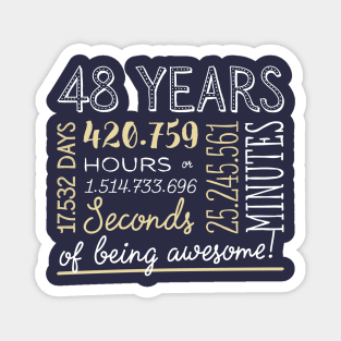 48th Birthday Gifts - 48 Years of being Awesome in Hours & Seconds Magnet