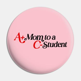 A Mom To A C-student Funny Gift For Women Pin