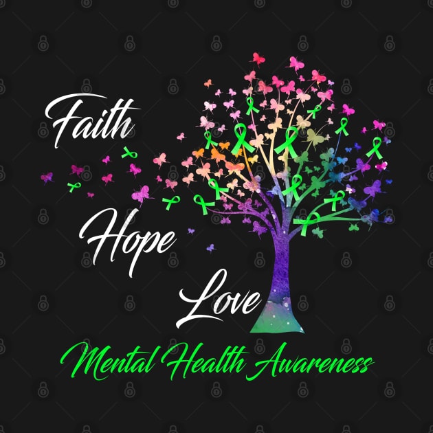 Faith Hope Love Mental Health Awareness Support Mental Health Warrior Gifts by ThePassion99