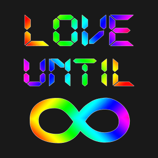 Love Until Infinity LGBT Gay Pride T-Shirt