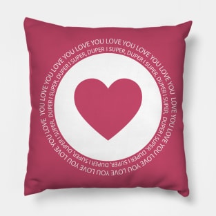 [Deredere] I Super, Duper Love You (White) Pillow