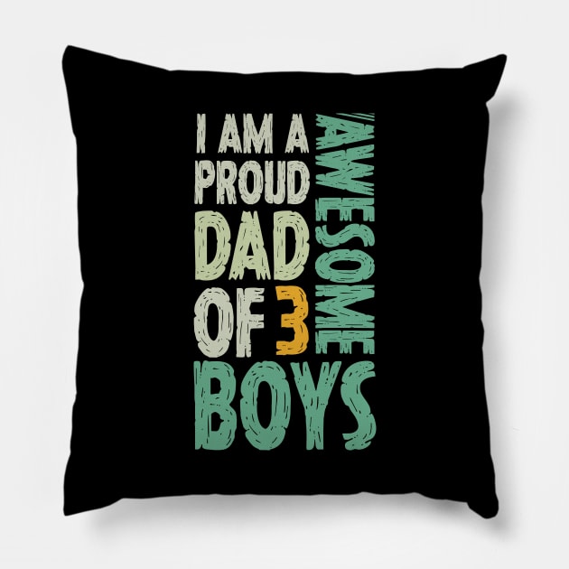 Dad of 3 Boys Dad Gifts From Son For Fathers Day Pillow by Tesszero