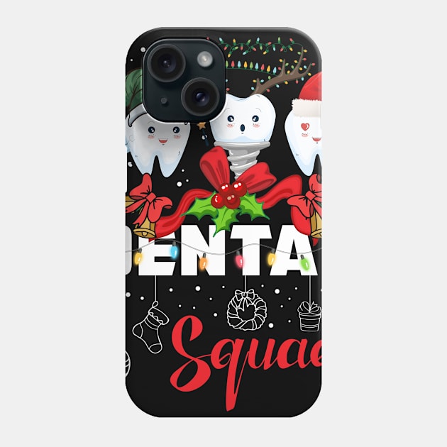 Dental Squad Phone Case by Riyadkhandaker