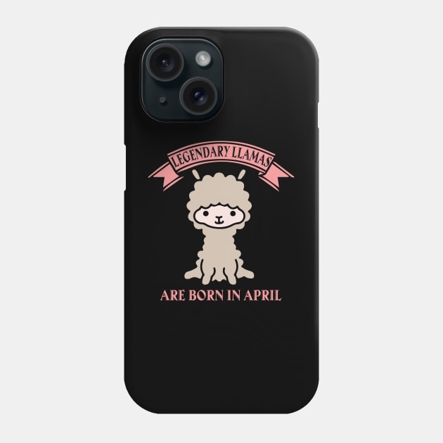 Llama birthday legendary llamas are born in april Phone Case by franzaled