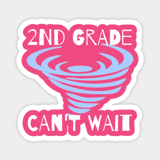 2nd Grade Can't Wait Funny Kids Toronado Magnet