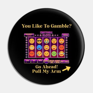 Emotional Slot Machine Pin