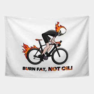 burn fat, not oil! Tapestry