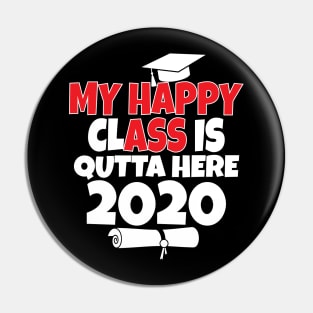 My Happy Class Is Outta Here 2020 Pin