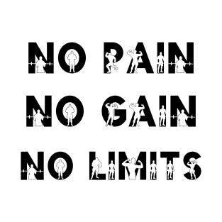 No Pain, No Gain, No Limits T-Shirt