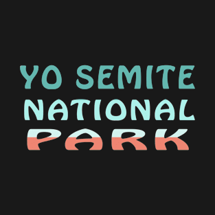 Yo Semit National Park T-Shirt