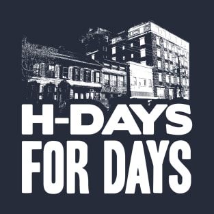 H DAYS T-Shirt