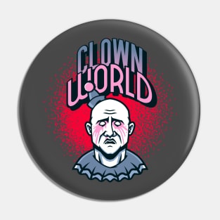 Clown World Pin