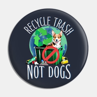 Recycling Garbage Awareness for Dog Abandons Pet Owners Pin