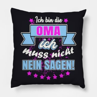 Oma muss nicht nein sagen Pillow