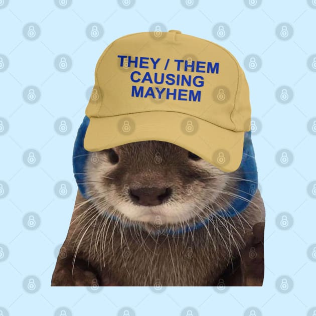 They Them Causing Mayhem - Funny Otter Joke Meme by Football from the Left