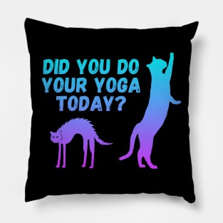 Did you do your yoga today? | Cat stretching design Pillow