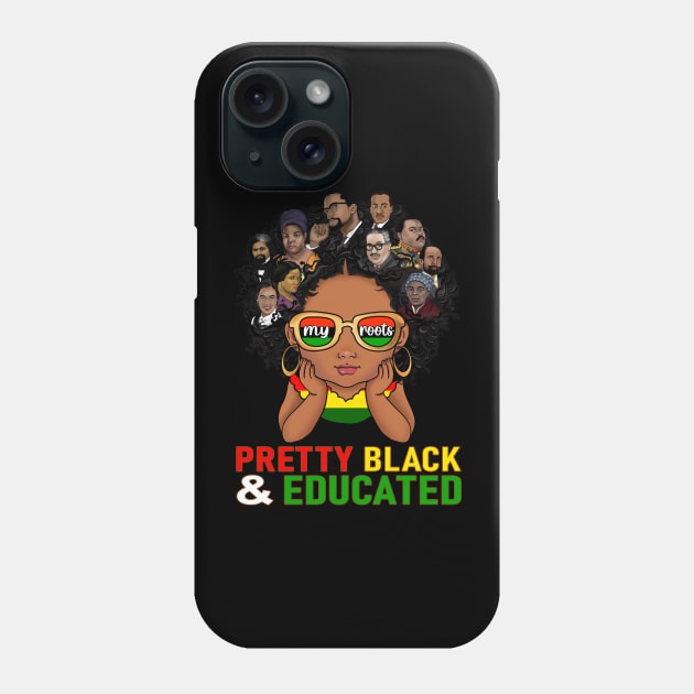 Pretty Black Educated My Roots Black Pride African American BHM Phone Case by GLOBAL TECHNO