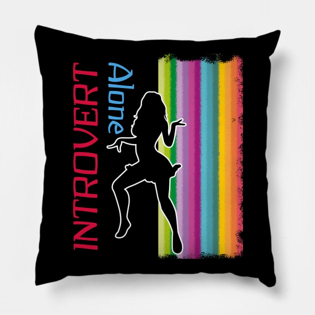 Introvert Alone - Dancing Introvert Pillow by Senthilkumar Velusamy