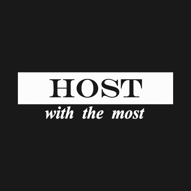 host with the most by NotComplainingJustAsking