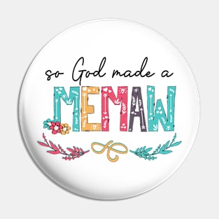 So God Made A Memaw Happy Mother's Day Pin