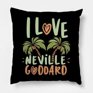 I love Neville Goddard Pillow