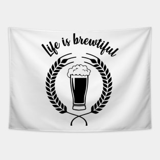 Life is Brewtiful - Beer lovers Tapestry