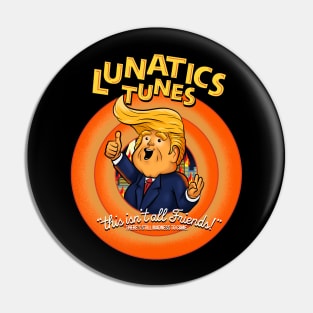 lunatics trumps Pin