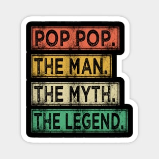 pop pop the man the myth the legend Magnet