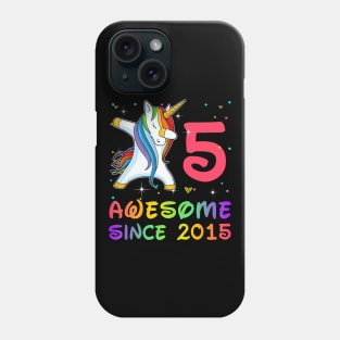 Awesome Since 2015 Birthday Unicorn Dabbing Gift 5 Years Old Phone Case