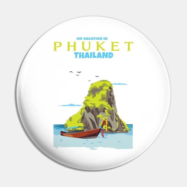 I'm On Vacation In Phuket Thailand Pin by KewaleeTee