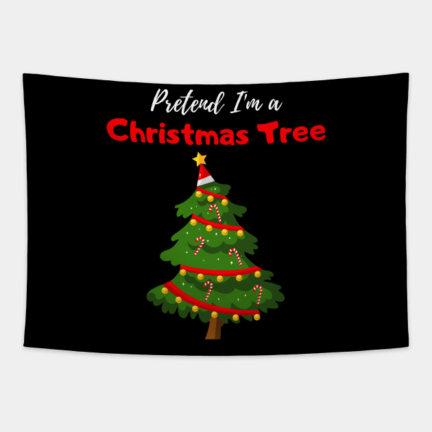 Pretend I'm a Christmas Tree - Cheap Simple Easy Lazy Halloween Costume Tapestry by Enriched by Art