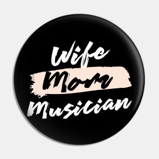 Cute Wife Mom Musician Gift Idea Pin