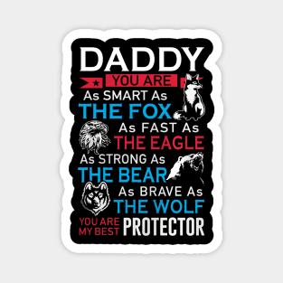 Daddy t shirt   you are the best protector Magnet