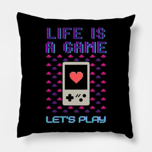 Life is a game - let's play - 80's - 90's  retrogaming Pillow