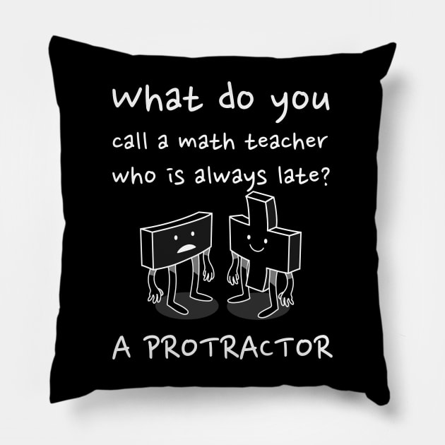 Math Teacher Tardy Pun T-Shirt Pillow by RJS Inspirational Apparel