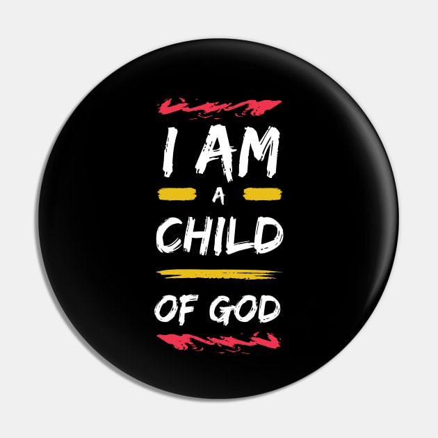 I Am A Child Of God | Christian Pin by All Things Gospel