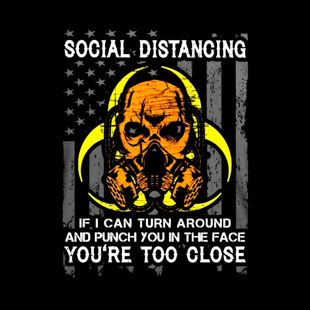 Skull Flag Social Distancing If I Can Turn Around & Punch You In Face by Phylis Lynn Spencer