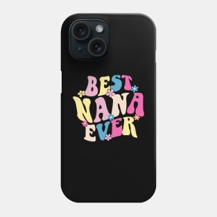 nana best nana ever Phone Case